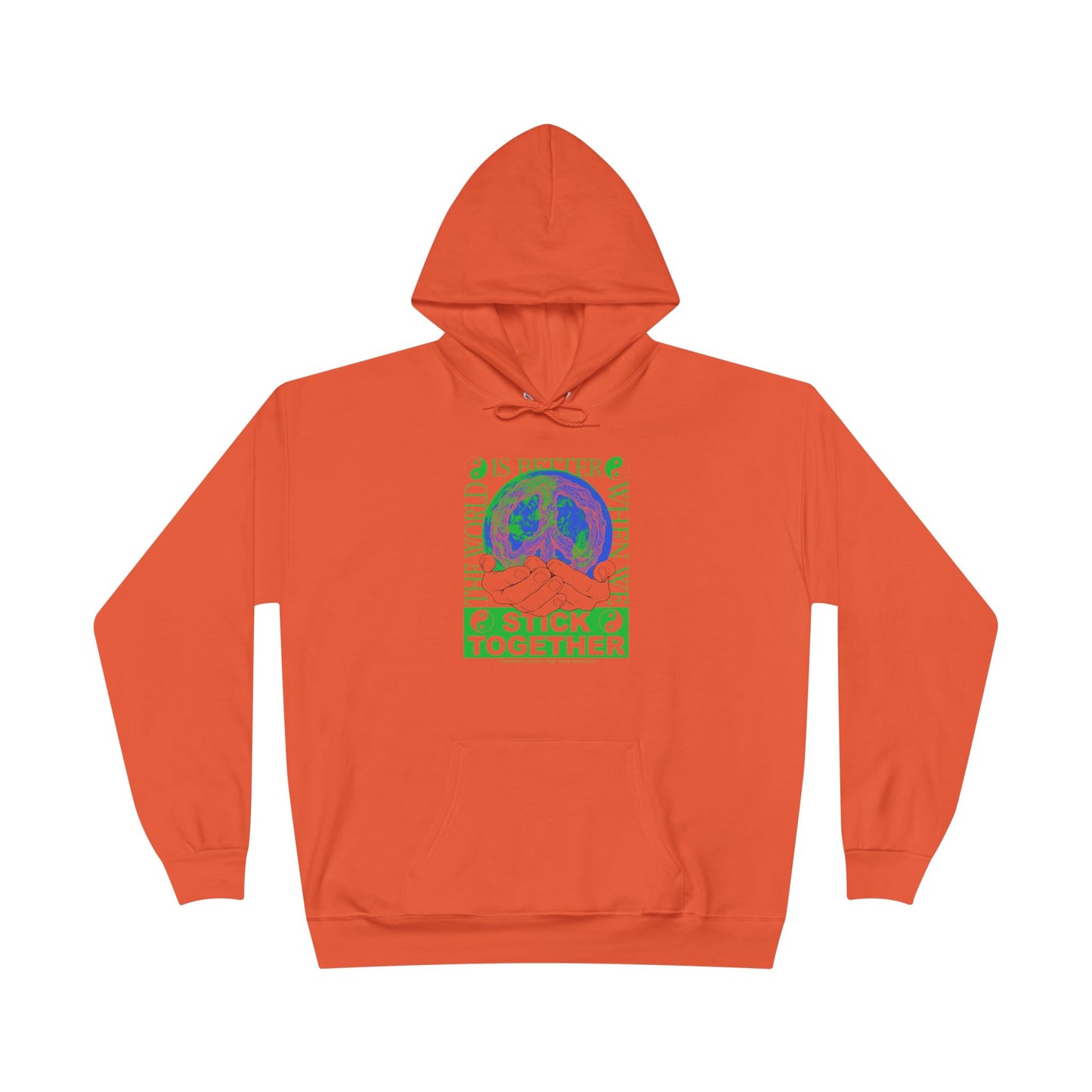 Stick Together for Earth - Unisex Hoodie