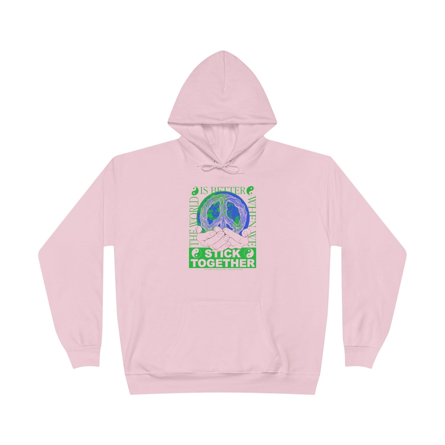 Stick Together for Earth - Unisex Hoodie