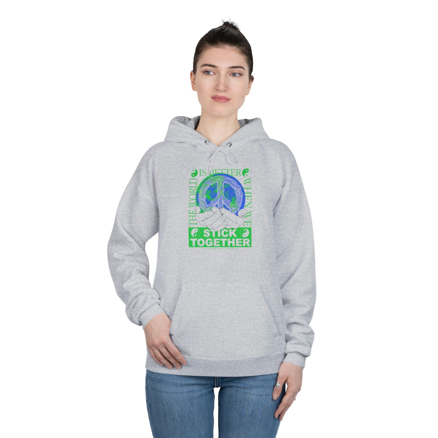 Stick Together for Earth - Unisex Hoodie