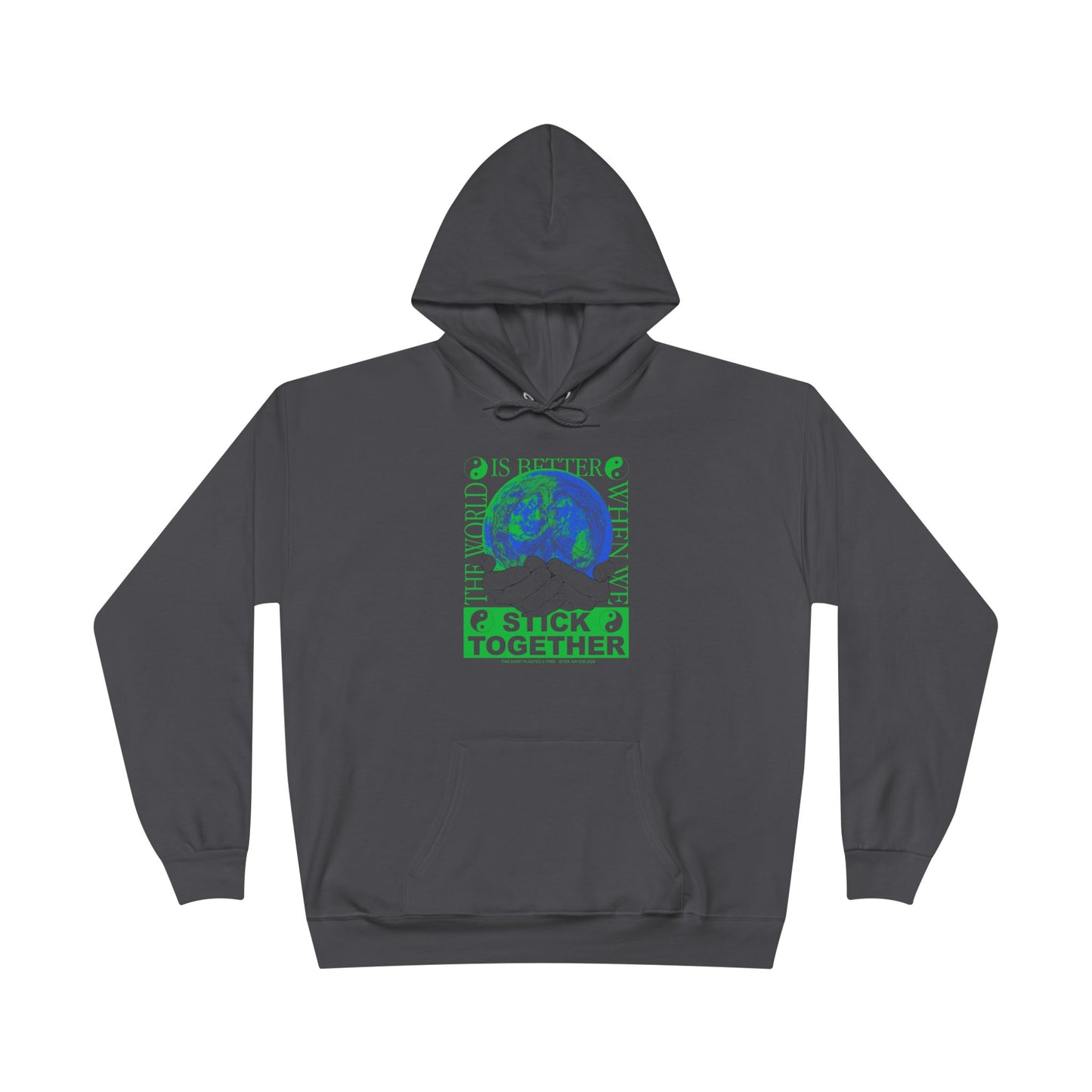 Stick Together for Earth - Unisex Hoodie