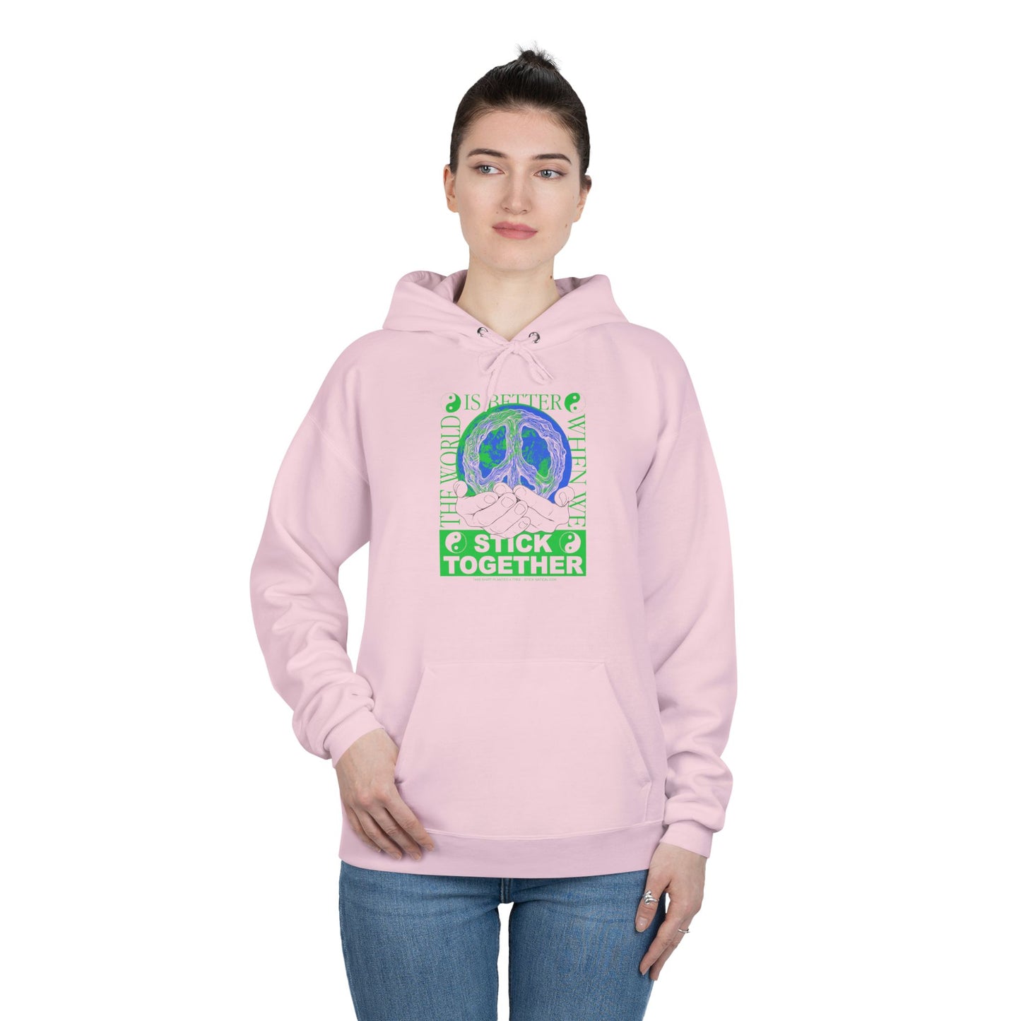 Stick Together for Earth - Unisex Hoodie