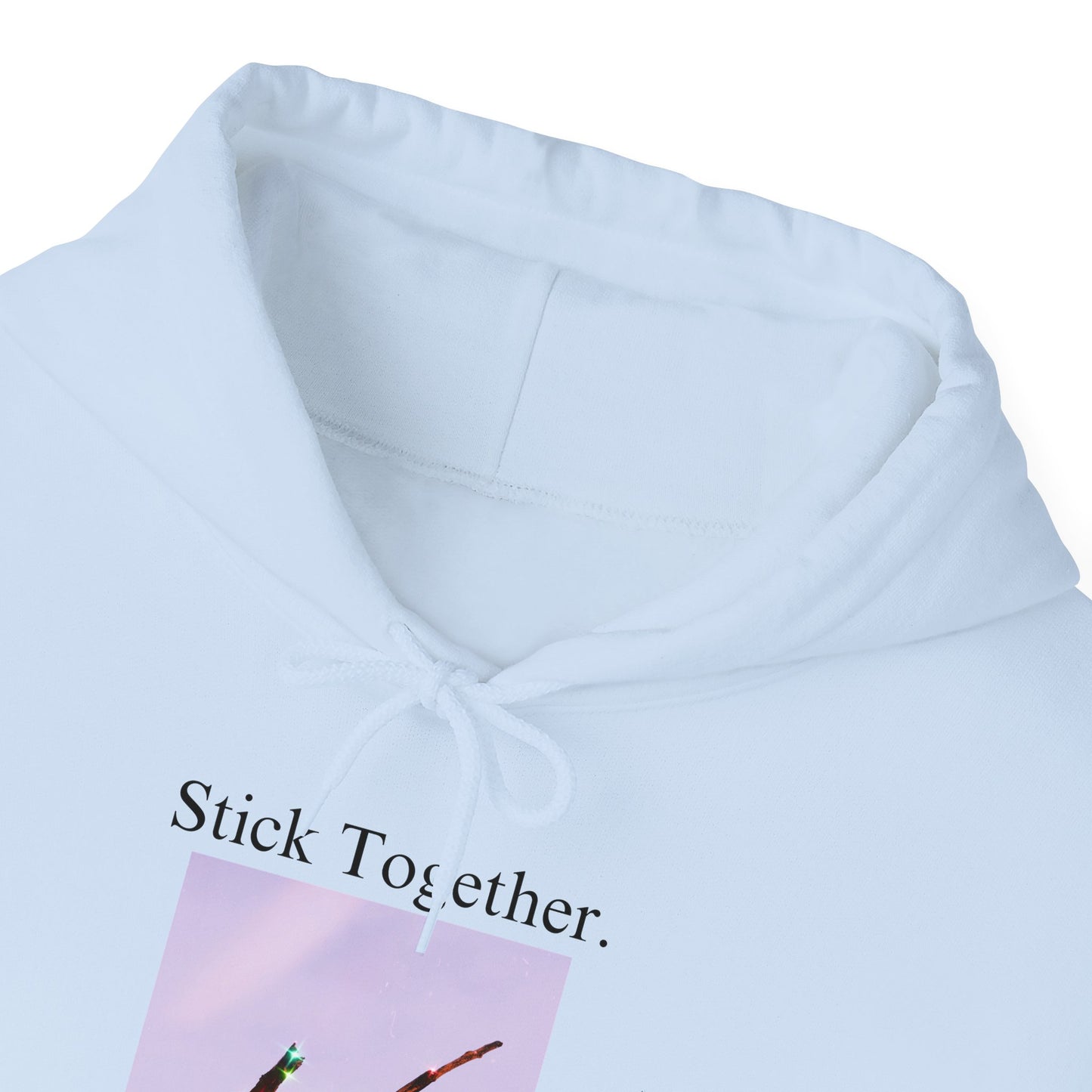 Stick Together Hoodie